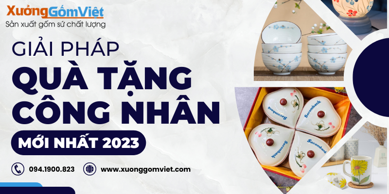 giai-phap-qua-tang-cong-nhan-moi-nhat-2023-add-2