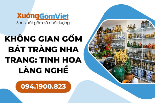 Gốm sứ Bát Tràng tại Nha Trang